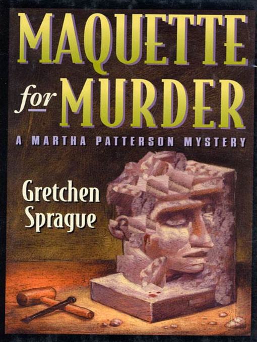 Title details for Maquette for Murder by Gretchen Sprague - Wait list